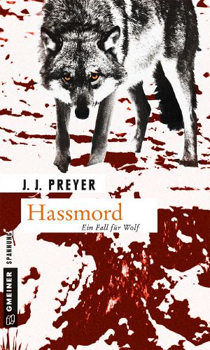 [Journalist Christian Wolf 01] • Hassmord